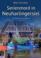 Serienmord in Neuharlingersiel. Ostfrieslandkrimi