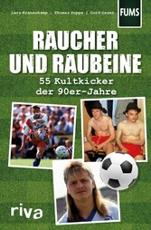 Raucher und Raubeine