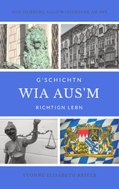 G&apos;schichtn wia aus&apos;m richtign Lebn