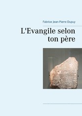 L&apos;Evangile selon ton père