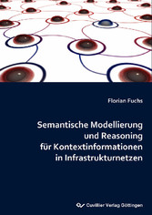 Semantische Modellierung und Reasoning f&#xFC;r Kontextinformationen in Infrastrukturnetzen