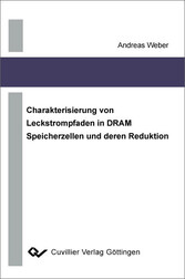 Charakterisierung von Leckstrompfaden in DRAM Speicherzellen und deren Reduktion