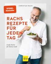 Rachs Rezepte für jeden Tag