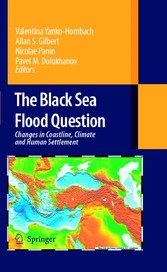 The Black Sea Flood Question: Changes in Coastline, Climate and Human Settlement