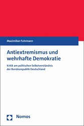 Antiextremismus und wehrhafte Demokratie