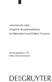 Literarische und religiöse Kommunikation in Mittelalter und Früher Neuzeit