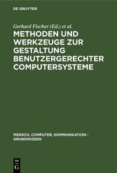 Methoden und Werkzeuge zur Gestaltung benutzergerechter Computersysteme