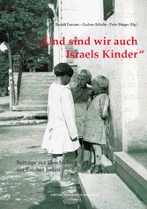 Und sind wir auch Israels Kinder