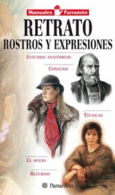 Manuales Parramón: Retrato, rostros y expresiones