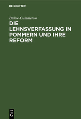 Die Lehnsverfassung in Pommern und ihre Reform