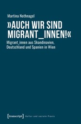 »Auch wir sind Migrant_innen!«