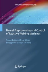 Neural Preprocessing and Control of Reactive Walking Machines