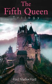 The Fifth Queen Trilogy