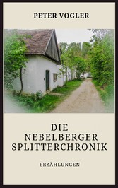 Die Nebelberger Splitterchronik