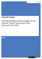 The Debord Paper. On the  Actuality of Guy Debord´s book 'The Society of the Spectacle' from 1967