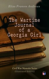 The Wartime Journal of a Georgia Girl (Illustrated Edition)