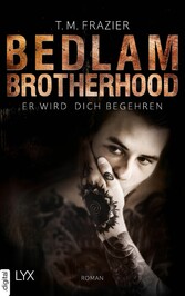 Bedlam Brotherhood - Er wird dich begehren