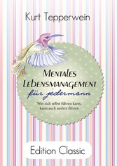 Mentales Lebensmanagement für jedermann