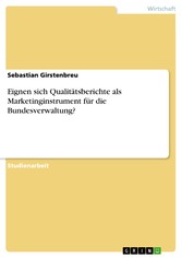 Eignen sich Qualitätsberichte als Marketinginstrument für die Bundesverwaltung?