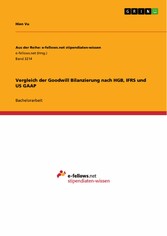 Vergleich der Goodwill Bilanzierung nach HGB, IFRS und US GAAP