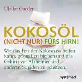 Kokosöl (nicht nur) fürs Hirn!