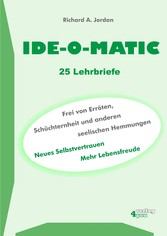 IDE-O-MATIC - Frei von Erröten, Schüchternheit und anderen seelischen Hemmungen