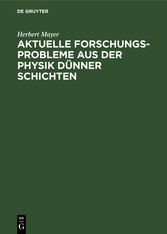 Aktuelle Forschungs-Probleme aus der Physik dünner Schichten