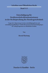 Entschädigung für Straßenverkehrslärmimmissionen in der Rechtsprechung des Bundesgerichtshofs.