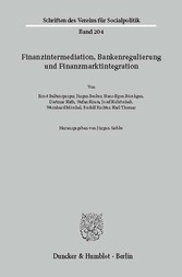 Finanzintermediation, Bankenregulierung und Finanzmarktintegration.