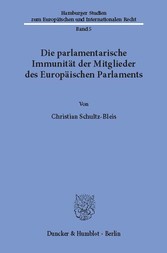 Die parlamentarische Immunität der Mitglieder des Europäischen Parlaments.