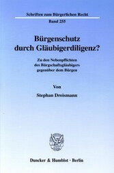 Bürgenschutz durch Gläubigerdiligenz?