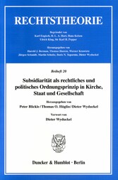 Subsidiarität als rechtliches und politisches Ordnungsprinzip in Kirche, Staat und Gesellschaft.