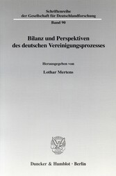 Bilanz und Perspektiven des deutschen Vereinigungsprozesses.