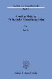 Anteilige Haftung für ärztliche Behandlungsfehler.