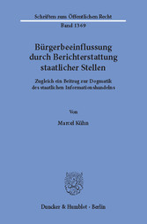 Bürgerbeeinflussung durch Berichterstattung staatlicher Stellen.