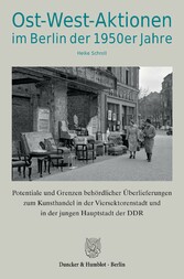 Ost-West-Aktionen im Berlin der 1950er Jahre.