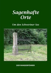 Sagenhafte Orte um den Schweriner See