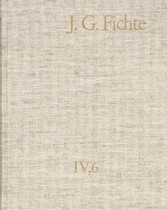 Johann Gottlieb Fichte: Gesamtausgabe / Reihe IV: Kollegnachschriften. Band 6: Kollegnachschriften 1812-1814