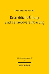 Betriebliche Übung und Betriebsvereinbarung