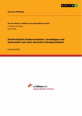 Strafrechtliche Konkurrenzlehre. Grundlagen und Systematik nach dem deutschen Strafgesetzbuch