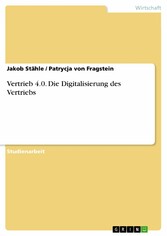 Vertrieb 4.0. Die Digitalisierung des Vertriebs