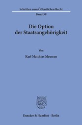 Die Option der Staatsangehörigkeit.