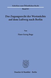 Das Zugangsrecht der Westmächte auf dem Luftweg nach Berlin.