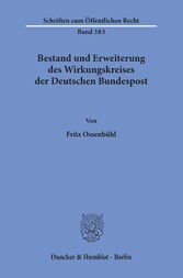 Bestand und Erweiterung des Wirkungskreises der Deutschen Bundespost.