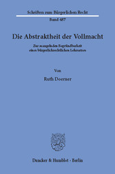 Die Abstraktheit der Vollmacht.