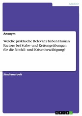 Welche praktische Relevanz haben Human Factors bei Stabs- und Rettungsübungen für die Notfall- und Krisenbewältigung?