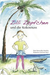 Zilli Zöpfchen und die Kokosnuss