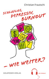 Schlaflos, depressiv, Burnout - wie weiter?