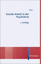 Soziale Arbeit in der Psychiatrie