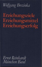 Erziehungsziele - Erziehungsmittel - Erziehungserfolg